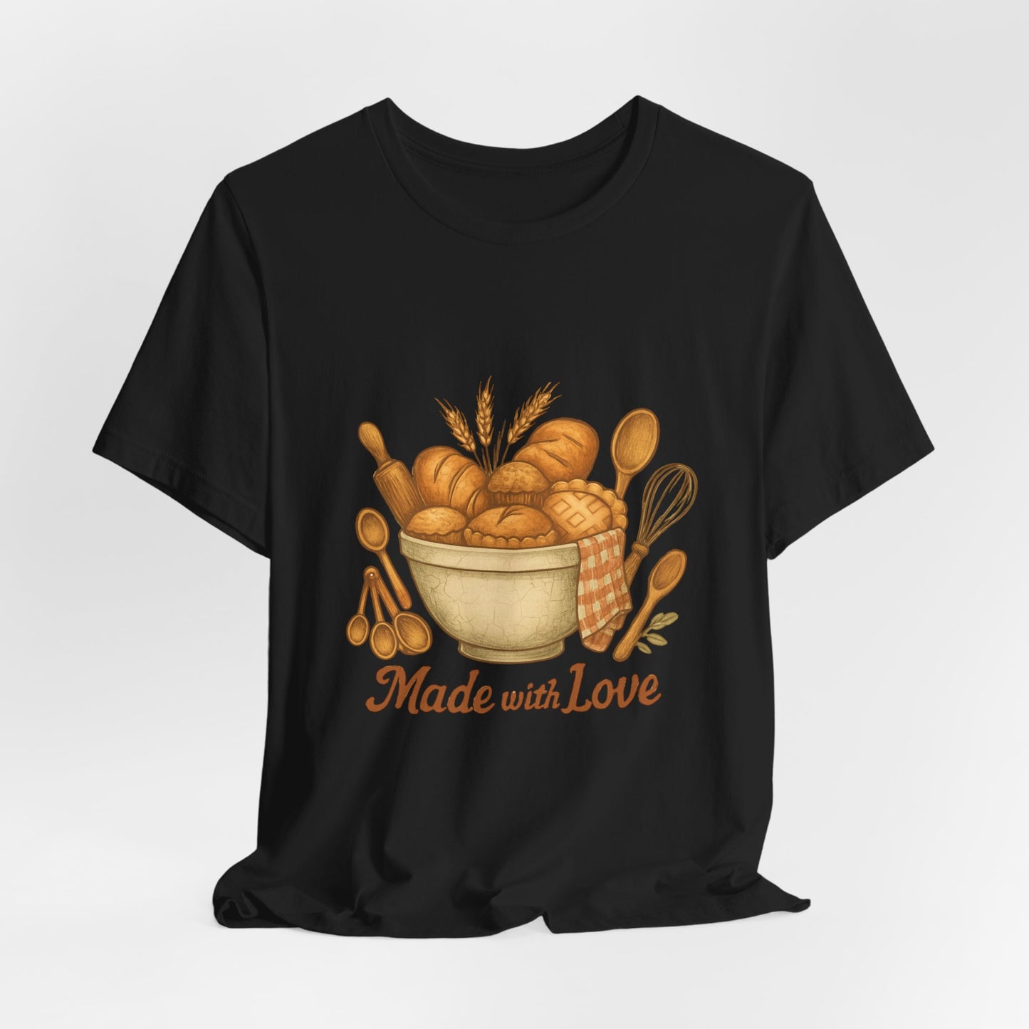 Made with Love Baking T-Shirt — Rustic Kitchen Bread Graphic Tee
