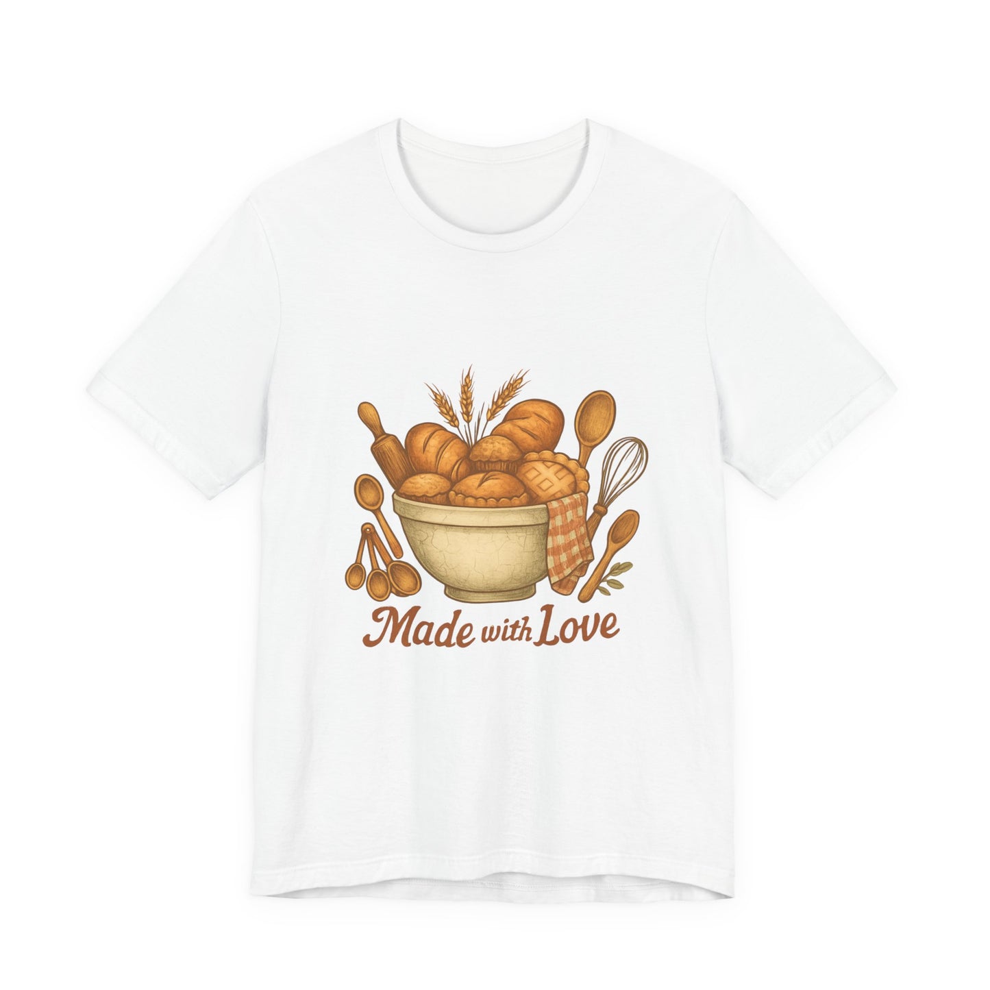 Made with Love Baking T-Shirt — Rustic Kitchen Bread Graphic Tee