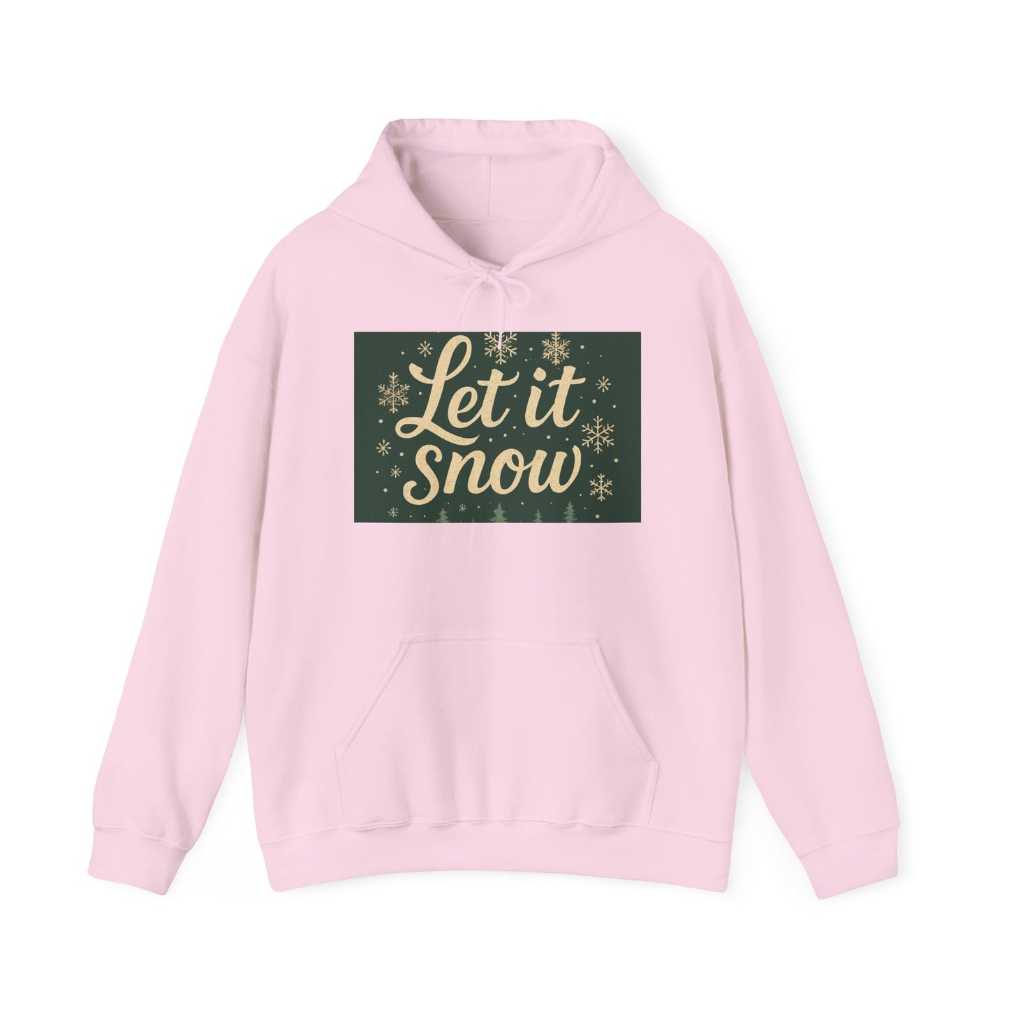 Let It Snow Unisex Hooded Sweatshirt