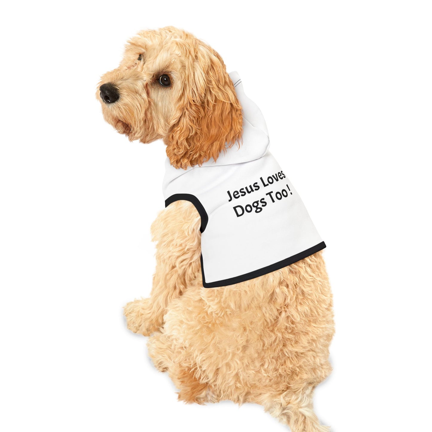 Pet Hoodie — "Jesus Loves Dogs Too!" Christian Dog Hoodie