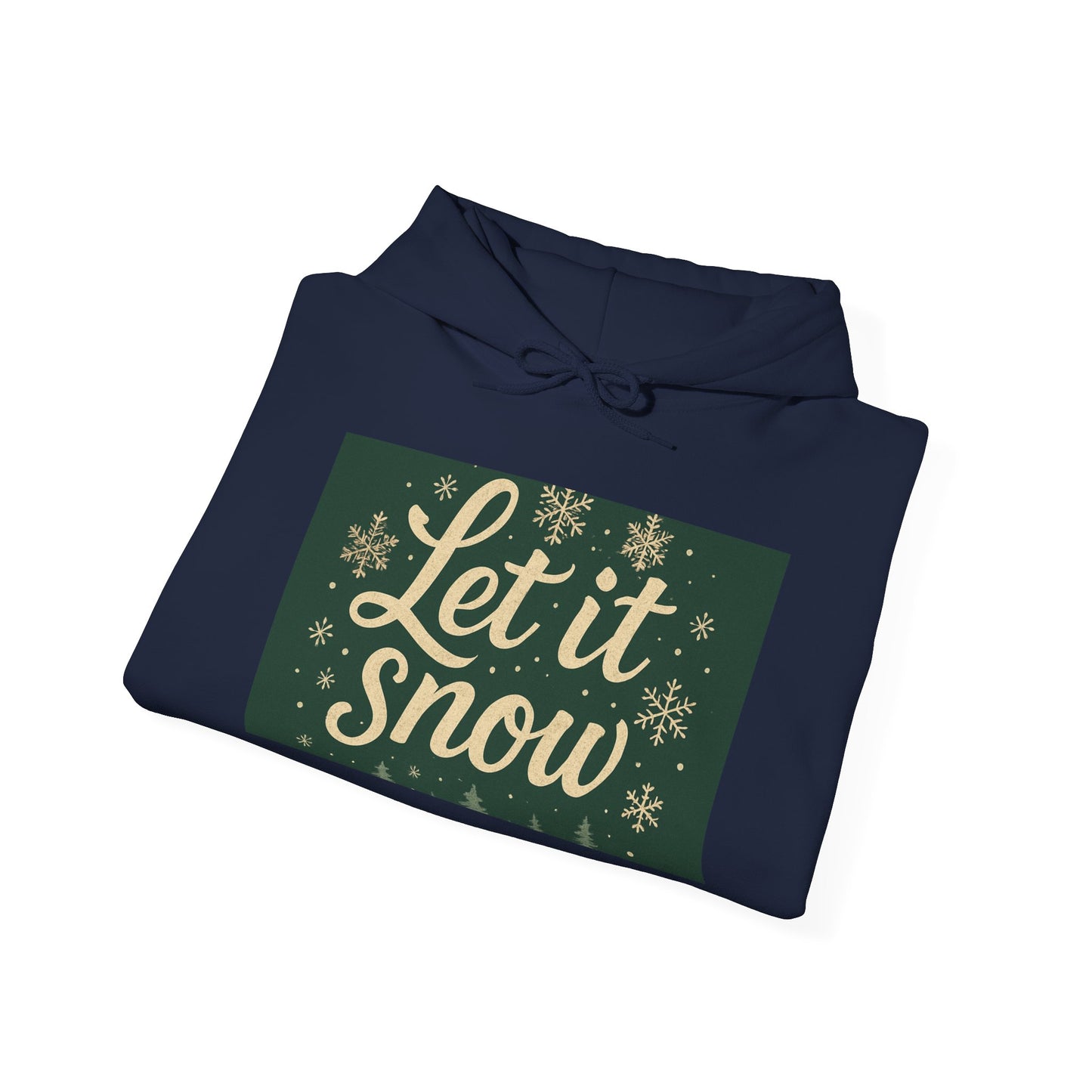 Let It Snow Unisex Hooded Sweatshirt