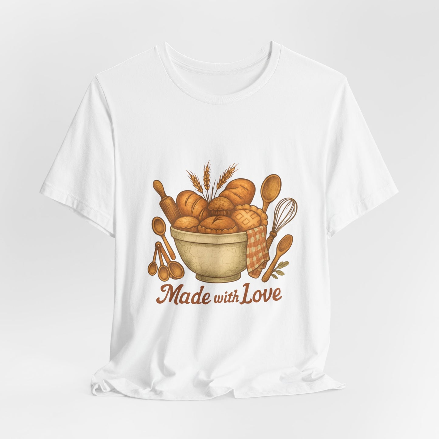 Made with Love Baking T-Shirt — Rustic Kitchen Bread Graphic Tee