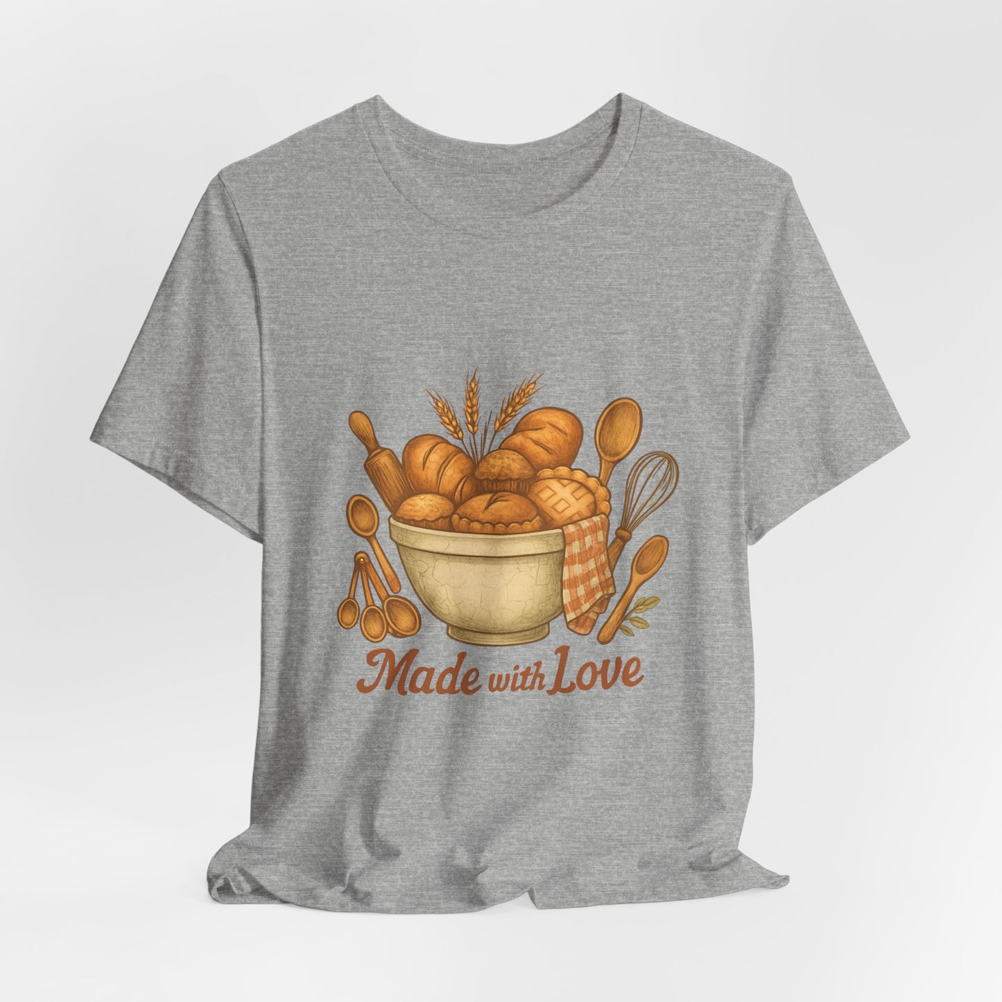 Made with Love Baking T-Shirt — Rustic Kitchen Bread Graphic Tee