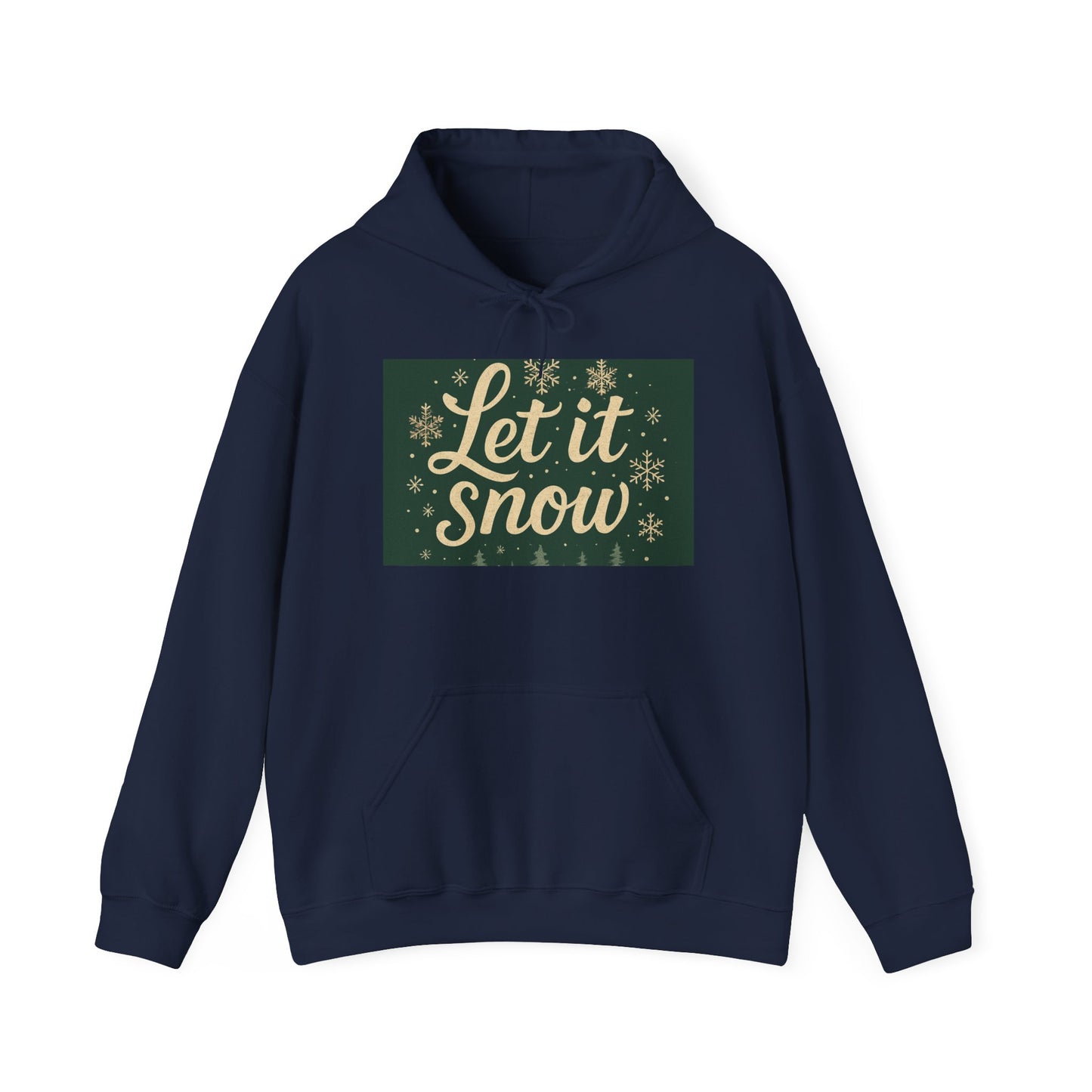 Let It Snow Unisex Hooded Sweatshirt