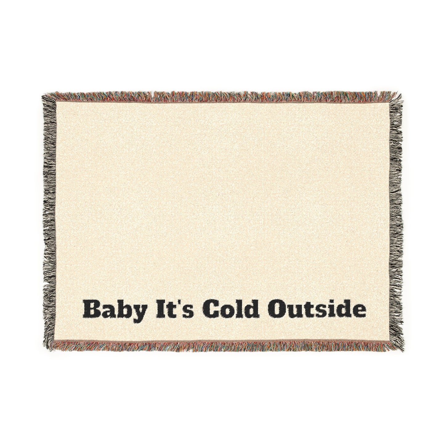 Cozy Woven Blanket - "Baby It's Cold Outside" - Perfect for Winter Evenings