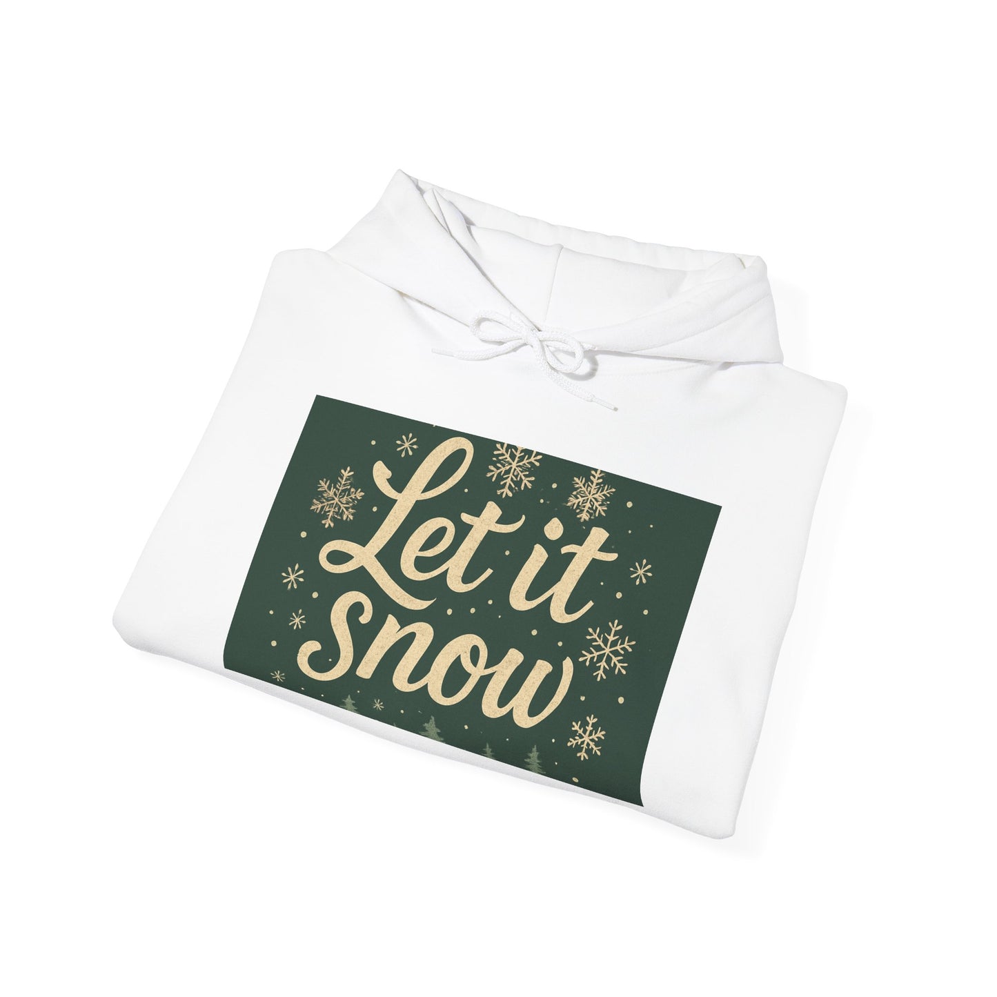 Let It Snow Unisex Hooded Sweatshirt