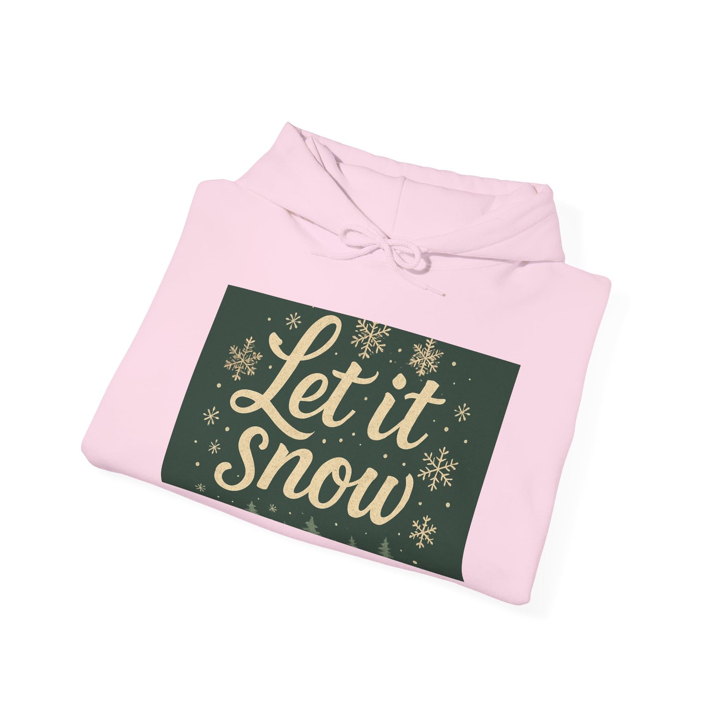 Let It Snow Unisex Hooded Sweatshirt