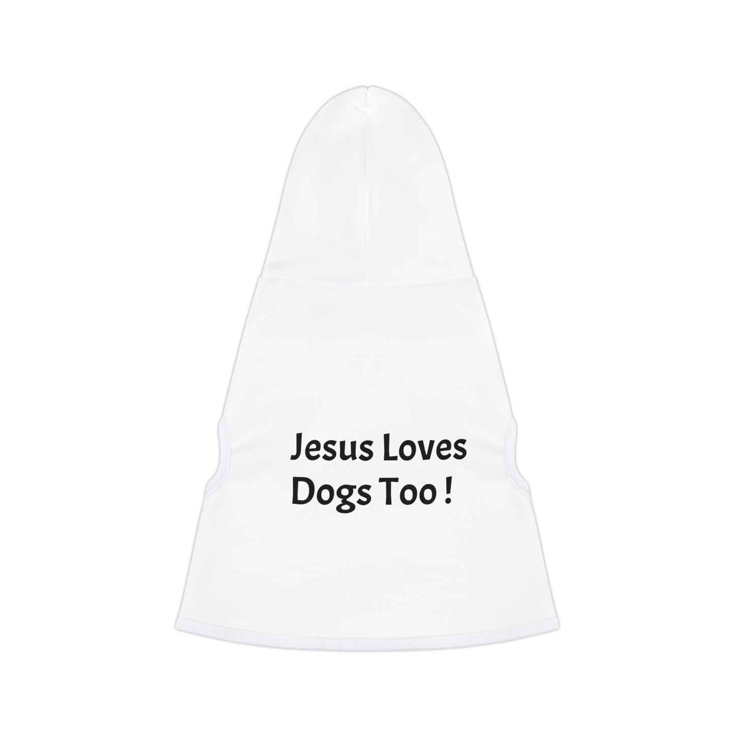 Pet Hoodie — "Jesus Loves Dogs Too!" Christian Dog Hoodie