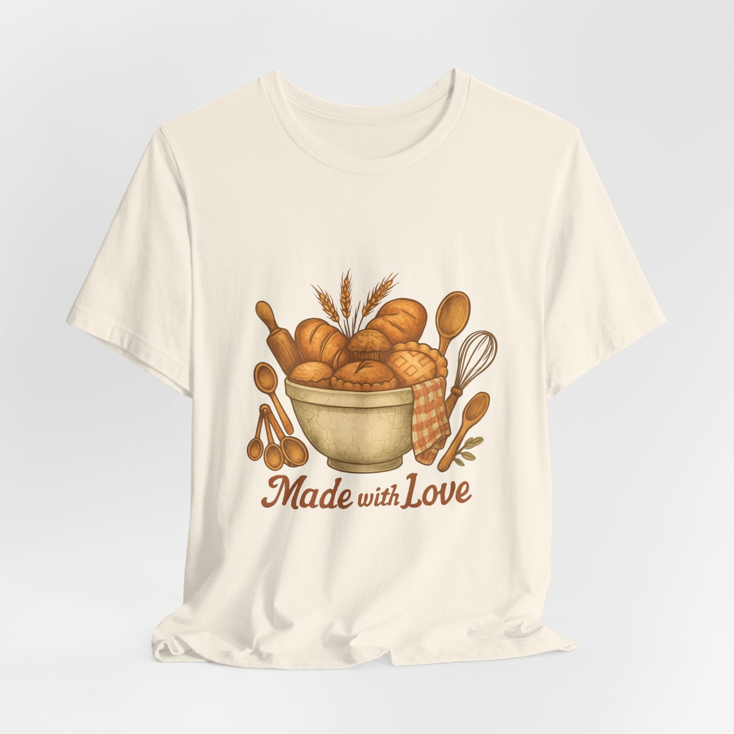 Made with Love Baking T-Shirt — Rustic Kitchen Bread Graphic Tee